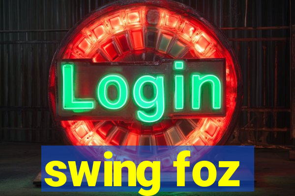 swing foz